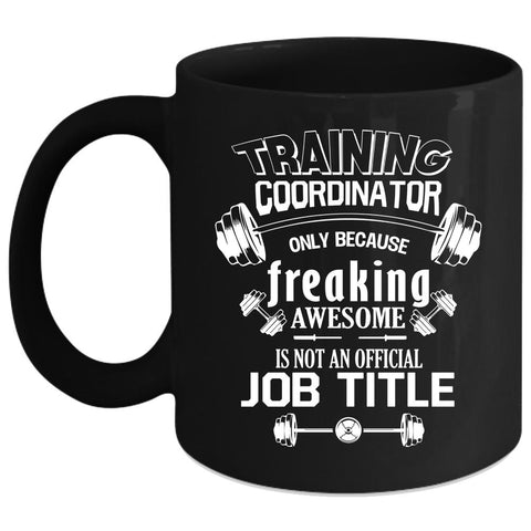 Training Coordinator Coffee Mug, Cool Job Title Coffee Cup