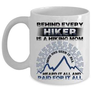 Awesome Hiking Mom Coffee Mug, Behind Every Hiker Is A Hiking Mom Cup