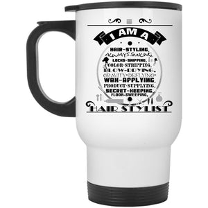 Awesome Hair Stylist Travel Mug, I Am A Hair Styling Mug