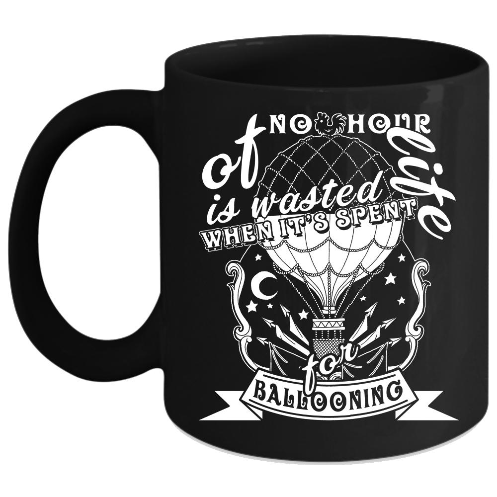 When It's Spent For Ballooning Coffee Mug, Funny Coffee Cup