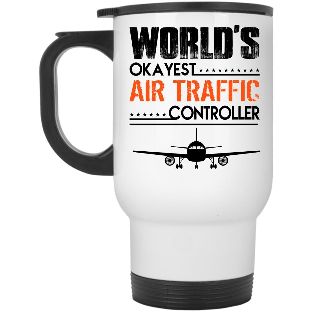 World's Okayest Air Traffic Controller Mug, Funny Cup (Travel Mug)