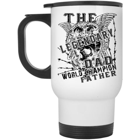 World Champion Father Travel Mug, The Legendary Dad Mug