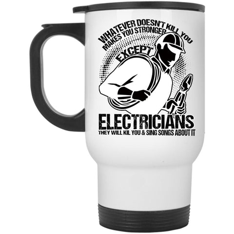 Awesome Electricians Travel Mug, Makes You Stronger Except Electricians Mug