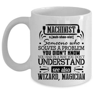 Awesome Gift For Machinist Coffee Mug, Machinist Cup