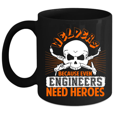 Welders Coffee Mug, Cool Gift For Welders Coffee Cup