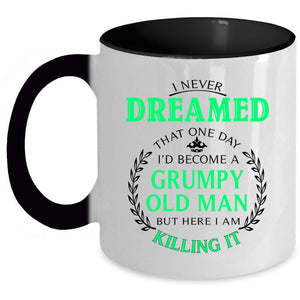 Awesome Grandpa Coffee Mug, I'd Become A Grumpy Old Man Accent Mug