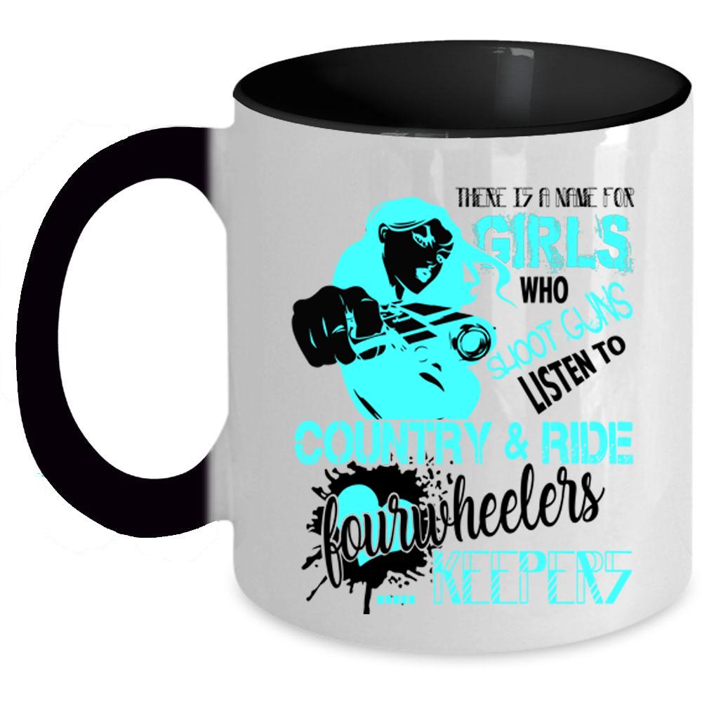 Awesome Girls Coffee Mug, Listen To Country And Ride Fourwheelers Accent Mug