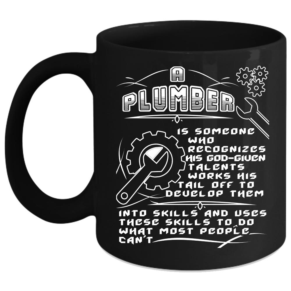 A Plumber Coffee Mug, Cool Gift For Plumber Coffee Cup