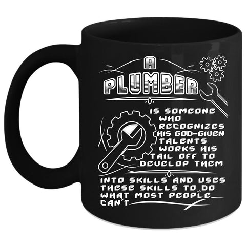 A Plumber Coffee Mug, Cool Gift For Plumber Coffee Cup