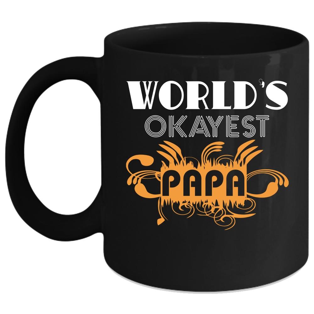 World's Okayest Papa Coffee Mug, Funny Gift For Papa Coffee Cup