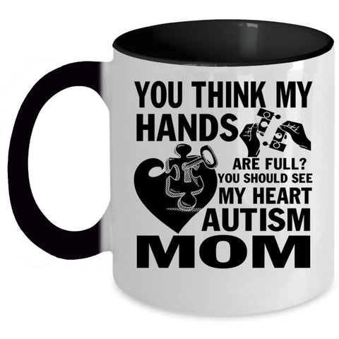 Autism Mom Coffee Mug, You Should See My Heart Accent Mug