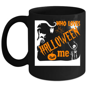 Who Loves Halloween Me Coffee Mug, I Love Halloween Coffee Cup