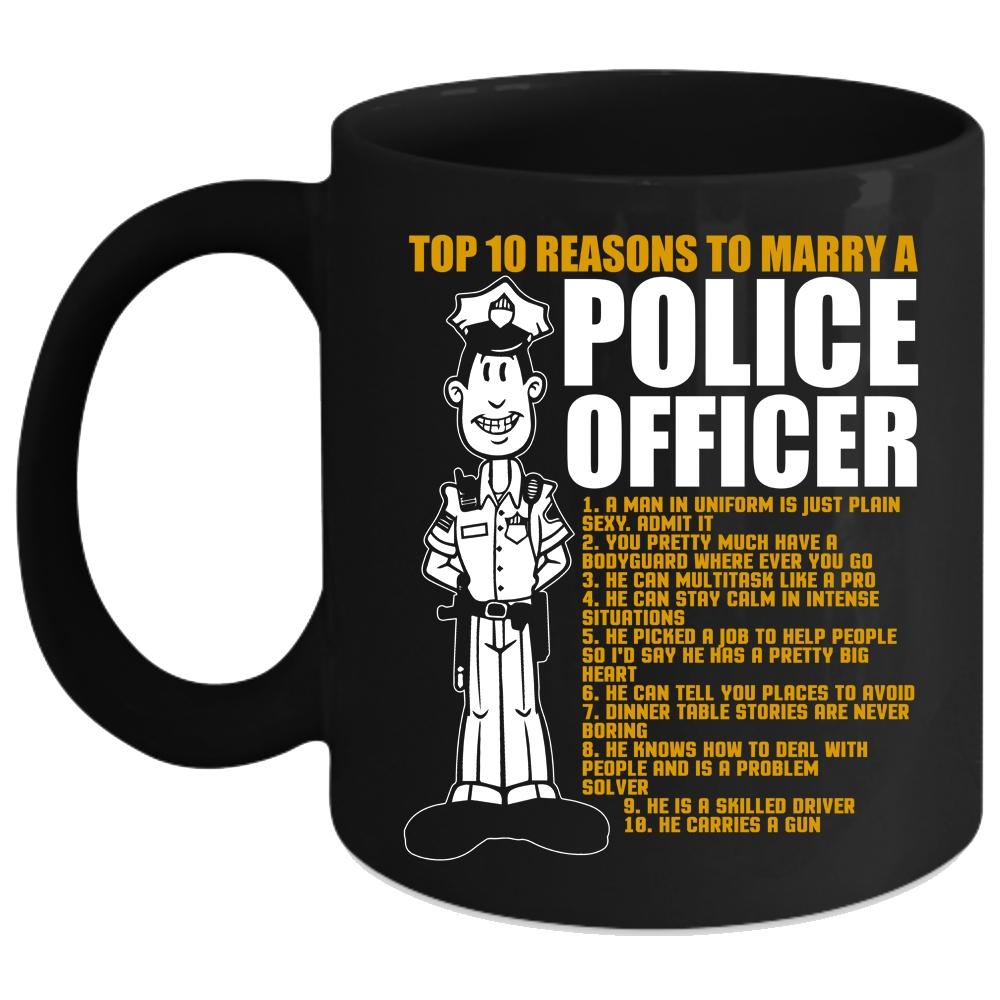 Top 10 Reasons To Marry Police Officer Coffee Mug, Cute Married Coffee Cup