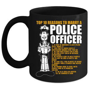 Top 10 Reasons To Marry Police Officer Coffee Mug, Cute Married Coffee Cup