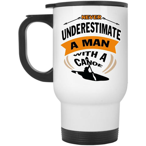 A Man With A Canoe Cup, Cool Canoe Mug  (Travel Mug)