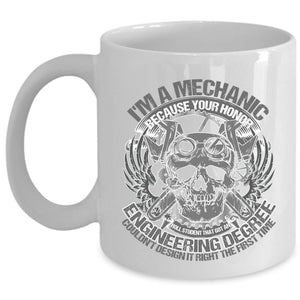 Awesome Gift For Mechanics Coffee Mug, I'm A Mechanic Cup