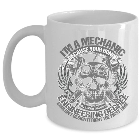 Awesome Gift For Mechanics Coffee Mug, I'm A Mechanic Cup