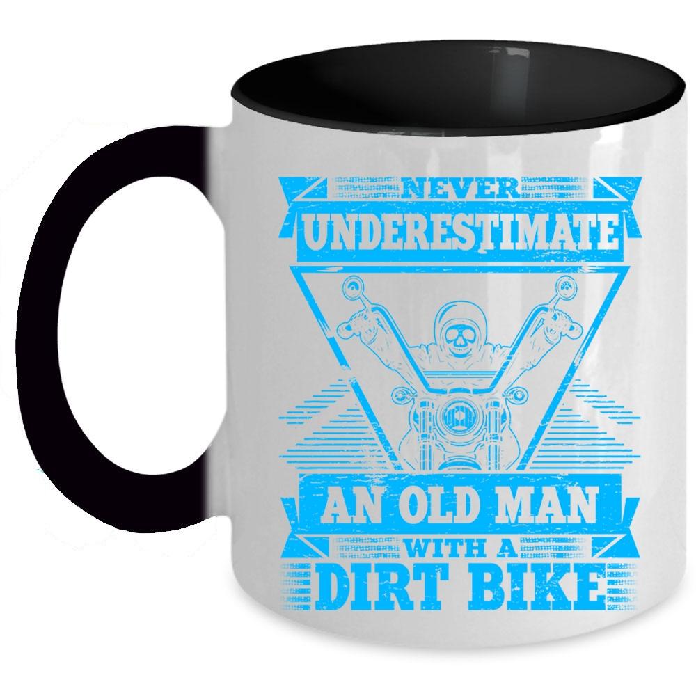 An Old Man With A Dirt Bike Coffee Mug, Never Underestimate Accent Mug