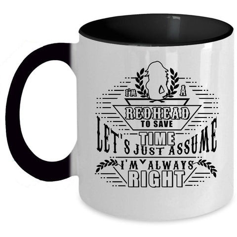 Awesome Gift For Hairstylist Coffee Mug, I'm A Redhead Accent Mug