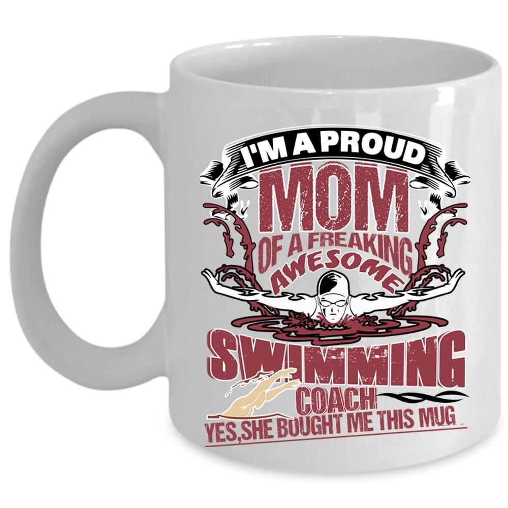 Awesome Coach Coffee Mug, I'm A Proud Mom Of A Swimming Coach Cup