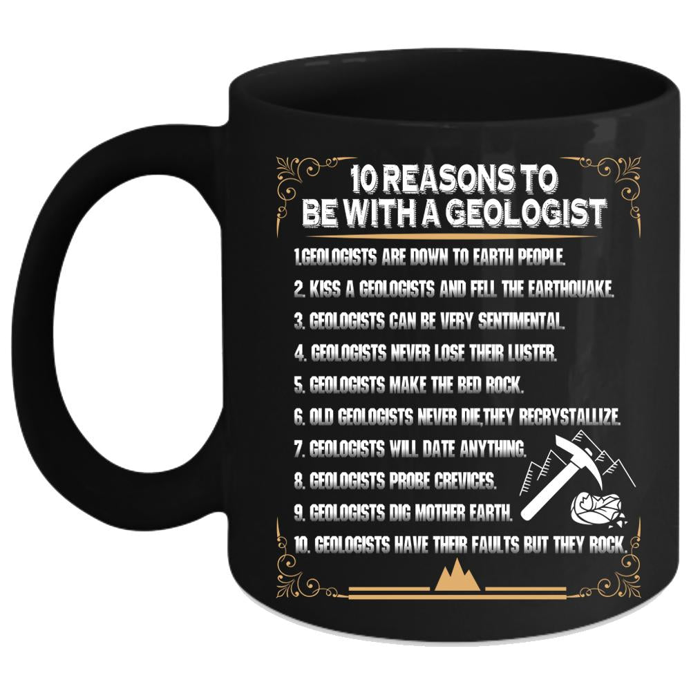 10 Reasons To Be With A Geologist Coffee Mug, Cool Couple Coffee Cup