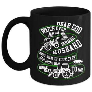 Watch Over My Farmer Husband Coffee Mug, Cool Farmer Husband Coffee Cup