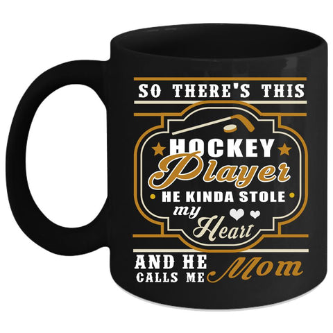 This Hockey Player Kinda Stole My Heart Coffee Mug, Calls Me Mom Coffee Cup