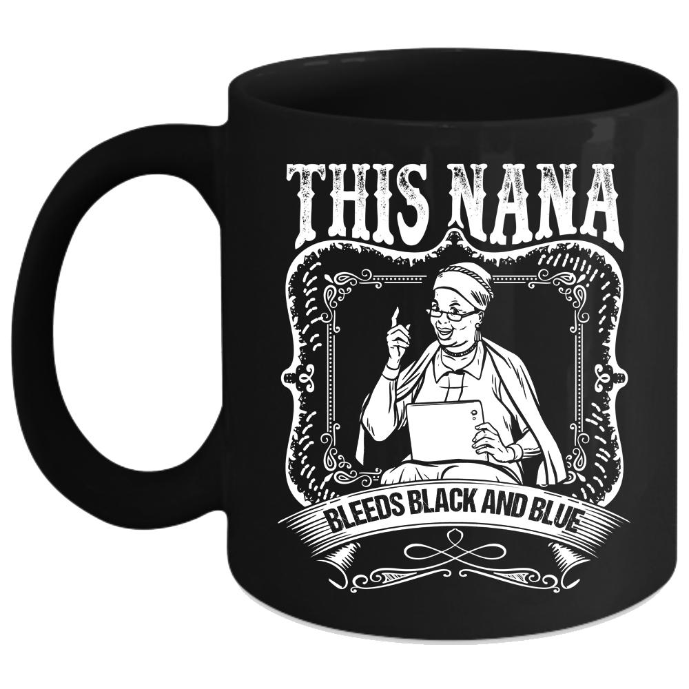 This Nana Bleeds Black And Blue Coffee Mug, Awesome Nana Coffee Cup