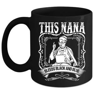 This Nana Bleeds Black And Blue Coffee Mug, Awesome Nana Coffee Cup