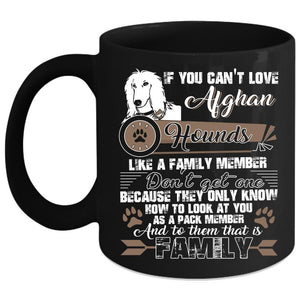 Afghan Hounds Like A Family Member Coffee Mug, My Family Coffee Cup