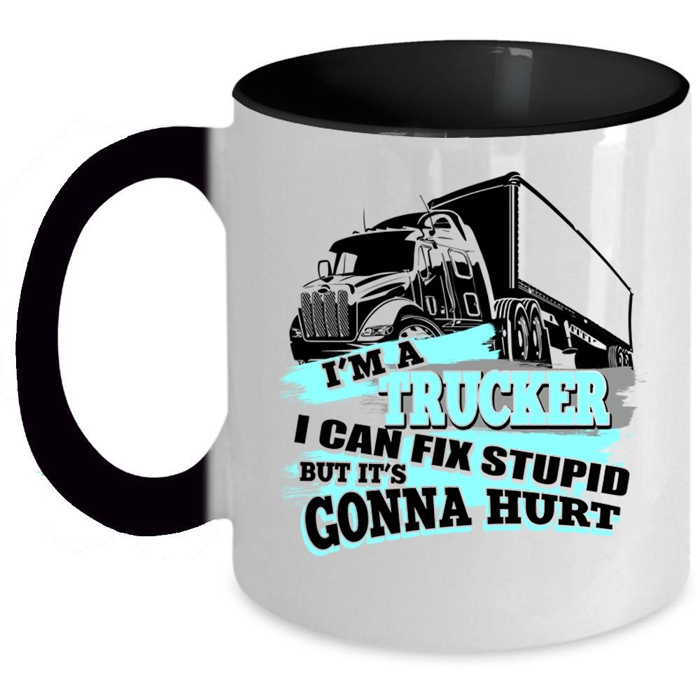 Awesome Gift For Trucker Coffee Mug, I'm A Trucker Accent Mug