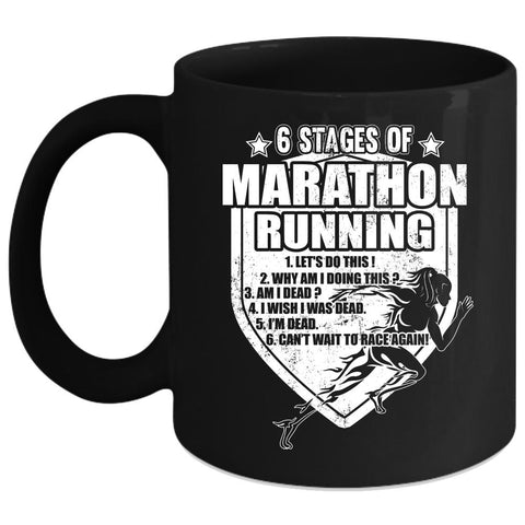 6 Stages Of Marathon Running Coffee Mug, Cool Marathon Runner Coffee Cup