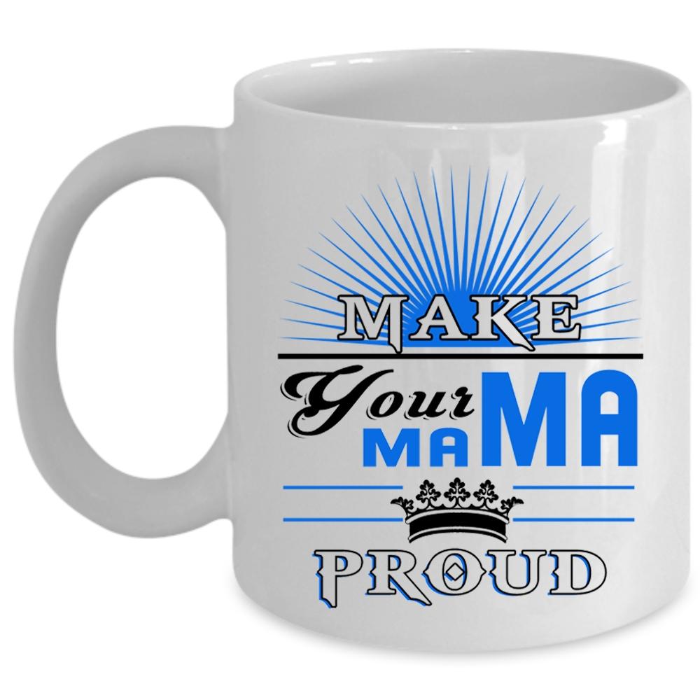 Awesome Mama Coffee Mug, Make Your Mama Proud Cup