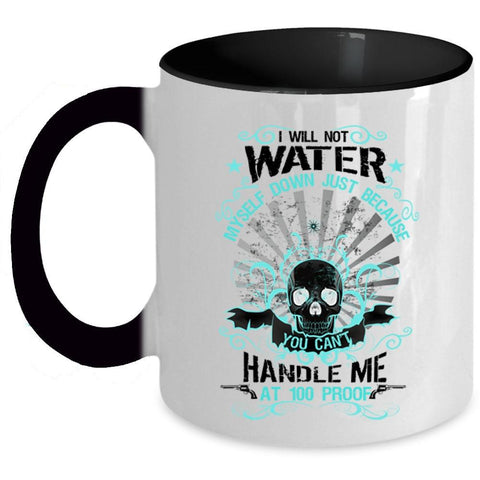 Awesome Gift For My Friends Coffee Mug, I Will Not Water Myself Down Accent Mug