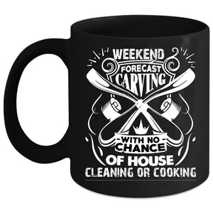 Weekend Forecast Carving Coffee Mug, Awesome Carver Coffee Cup