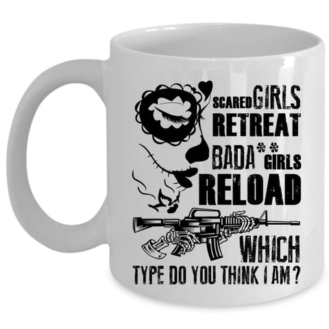 Which Type Do You Think I Am Coffee Mug, Scared Girls Retreat Girls Reload Cup