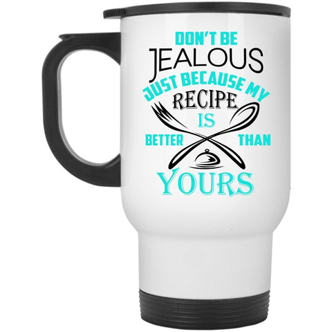 Awesome Chef Travel Mug, My Recipe Is Better Than Yours Mug