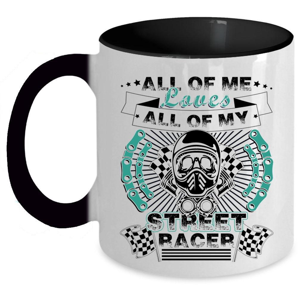 All Of My Street Racer Coffee Mug, All Of Me Loves Accent Mug