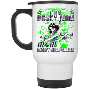 Awesome Husky Mom Travel Mug, I'm A Husky Mom Mug