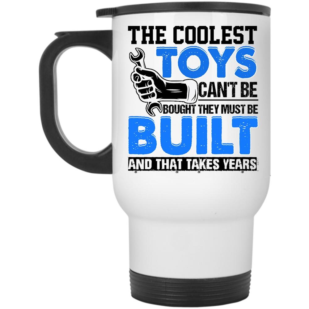 Awesome Mechanics Travel Mug, The Coolest Toys Can't Be Bought Mug