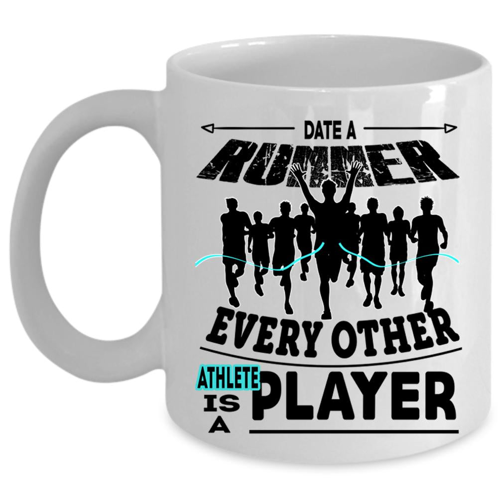 Athlete Is A Player Coffee Mug, Date A Runner Every Other Cup