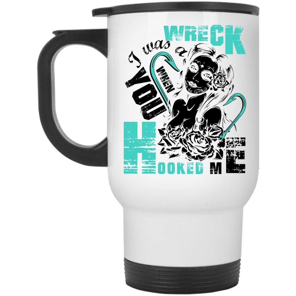 You Hooked Me Travel Mug, I Was A Wrench Mug