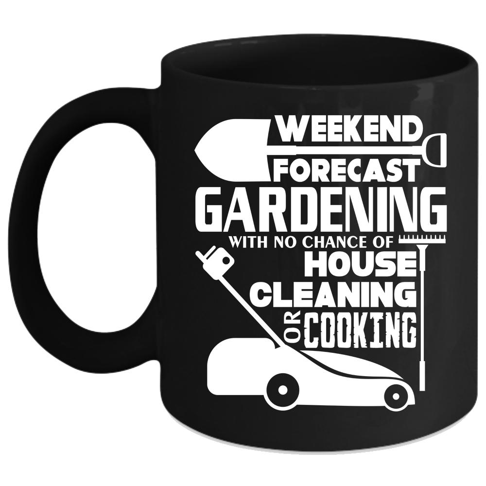 Weekend Forecast Gardening Coffee Mug, Funny Gardening Coffee Cup