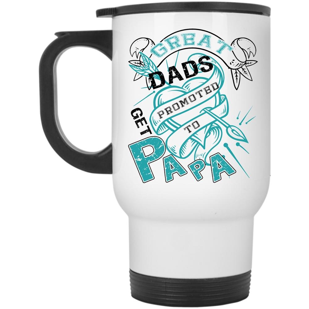 Awesome Dad Travel Mug, Great Dads Get Promoted To Papa Mug