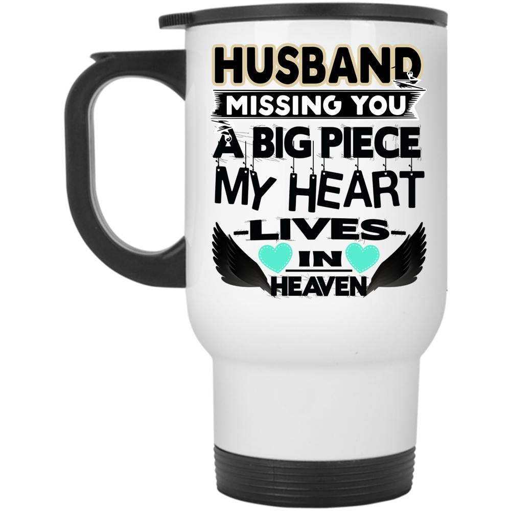 A Big Piece My Heart Travel Mug, Husband Missing You Mug