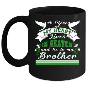 A Piece Of My Heart Lives In Heaven Coffee Mug, He Is My Brother Coffee Cup