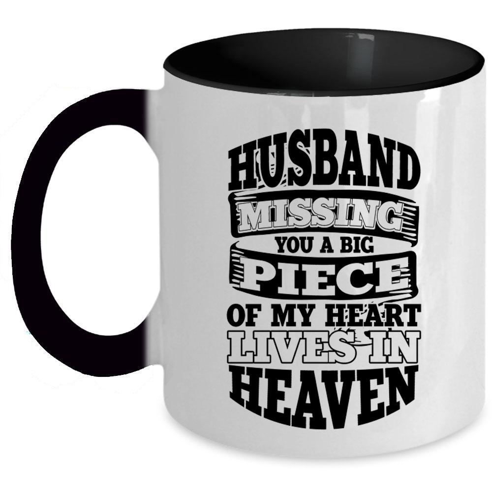 A Big Piece Of My Heart Lives In Heaven Coffee Mug, Husband Missing Accent Mug