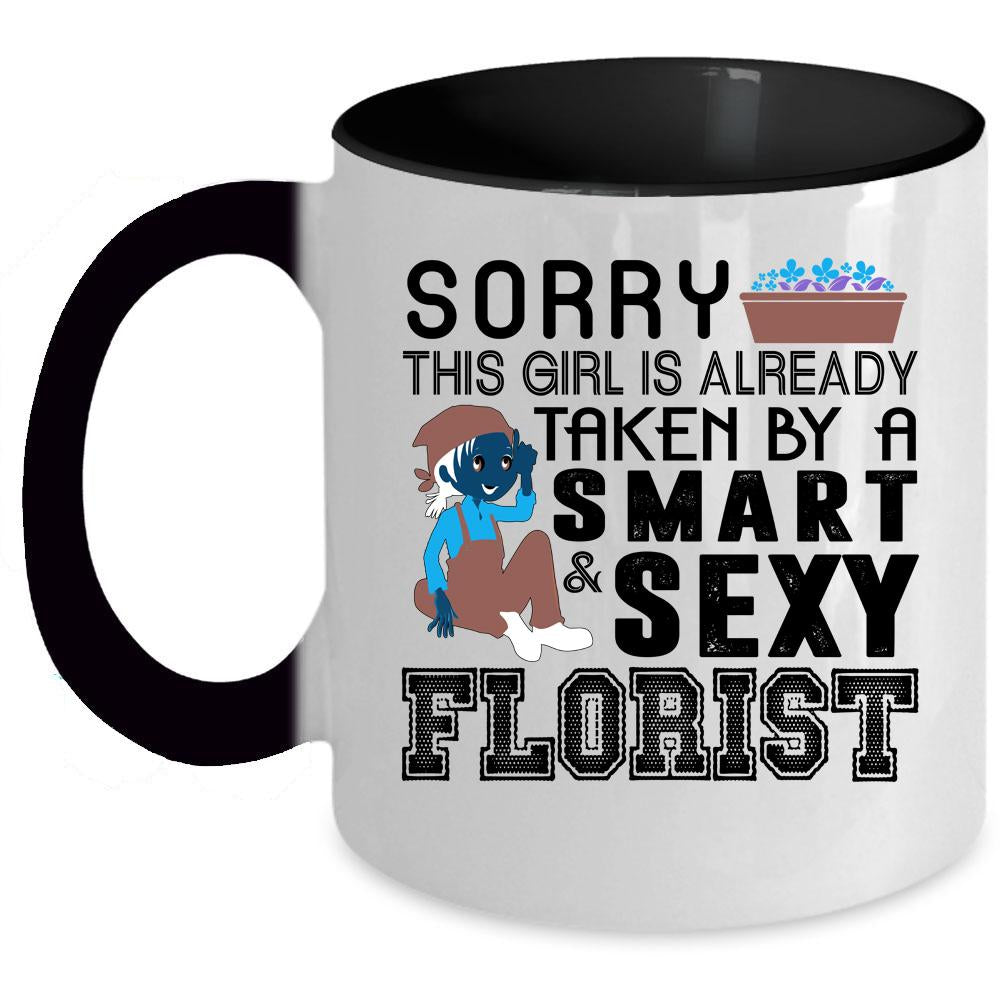 Wedding Coffee Mug, This Girl Is Already Taken By A Smart Florist Accent Mug