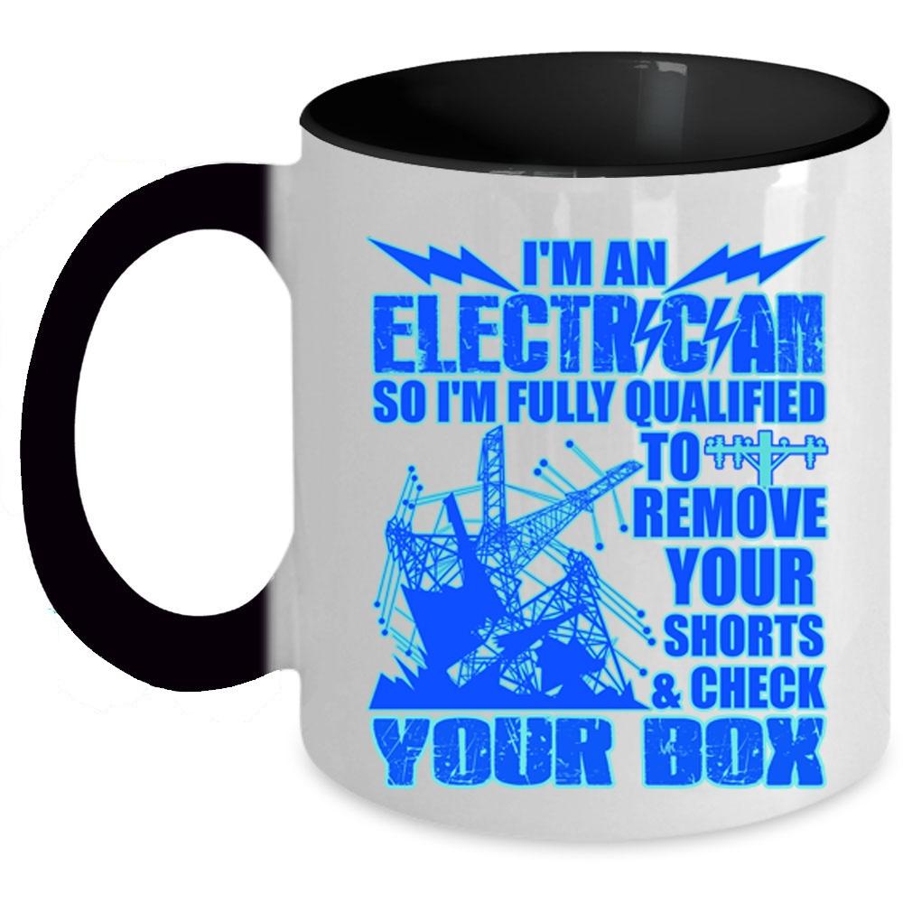 Awesome Gift For Electricians Coffee Mug, I'm An Electrician Accent Mug