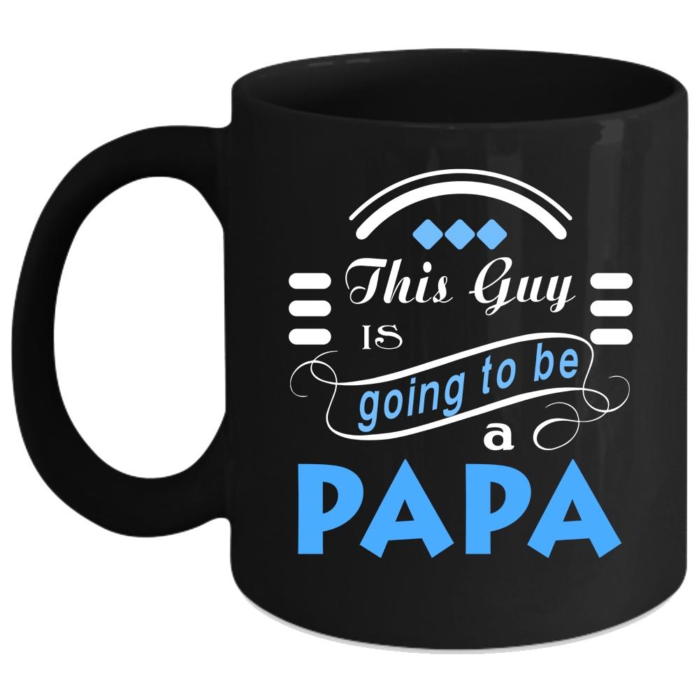 This Guy Is Going To Be A Papa Coffee Mug, Awesome Papa Coffee Cup